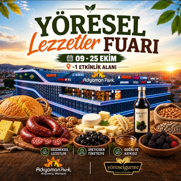 YÖRESEL LEZZETLER FUARI ADIYAMAN’DA